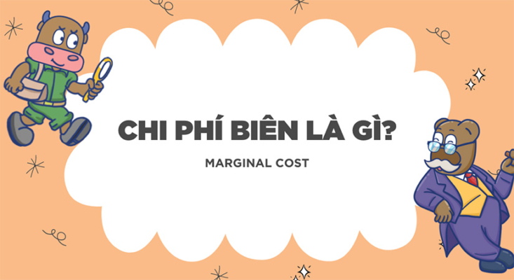 Chi phí cận biên (marginal cost) là gì?