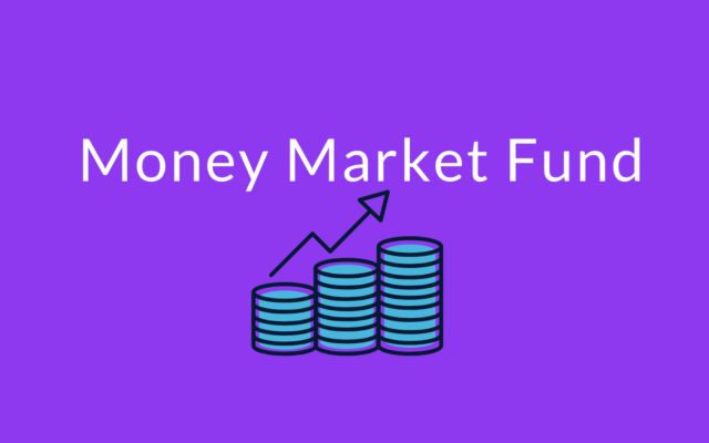 Tổng quan về quỹ thị trường tiền tệ MMF (Money Market Fund)